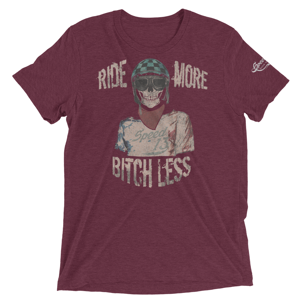Ride More - Bitch Less