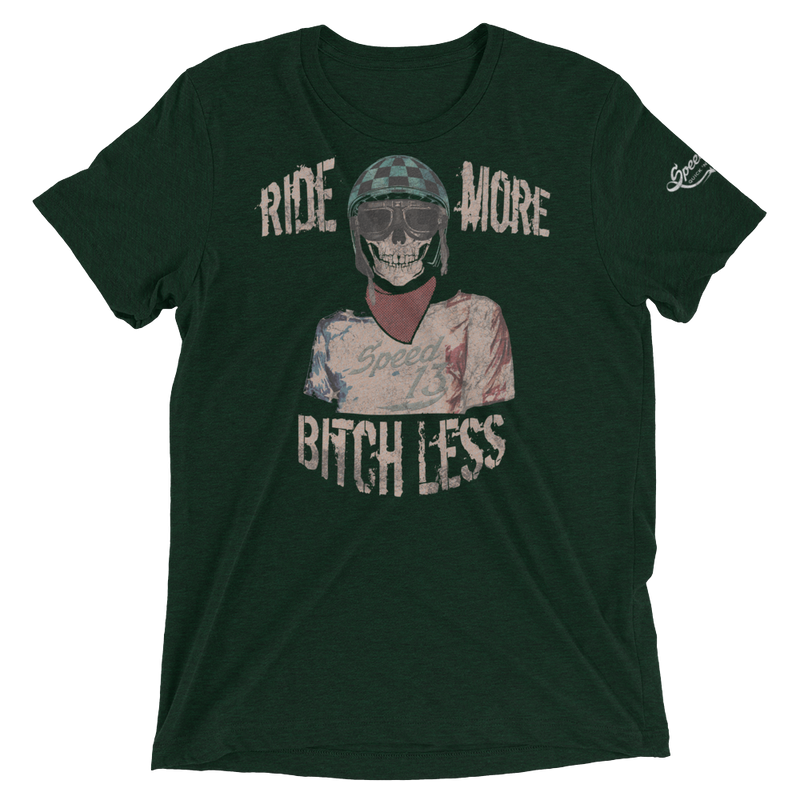 Ride More - Bitch Less