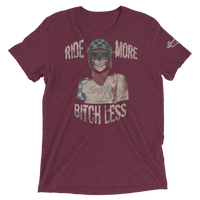 Ride More - Bitch Less